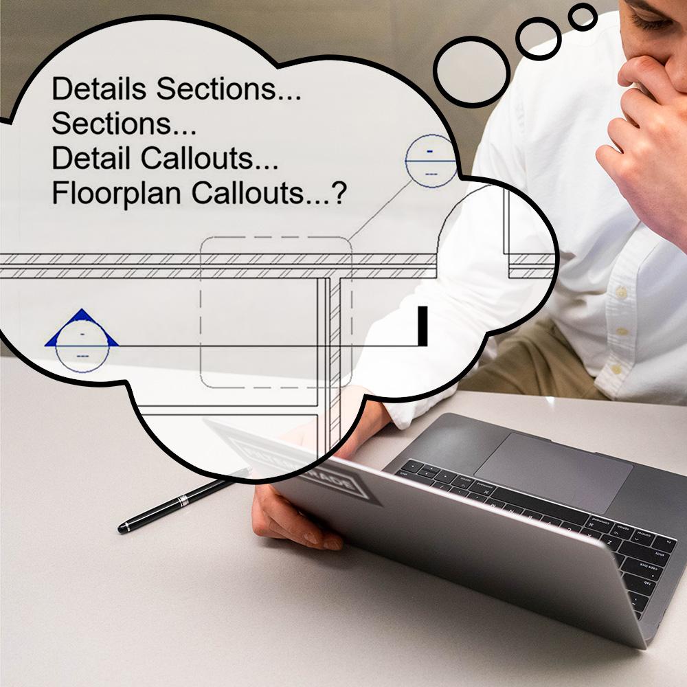 Callouts and Sections, which to choose? - BIMcraftHQ